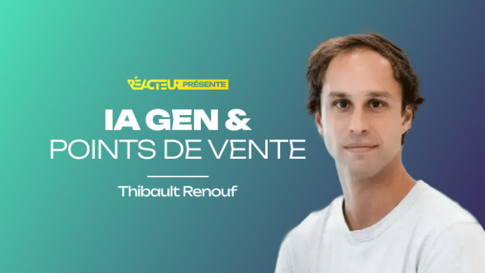 Thibault Renouf : IA Gen & Points de Vente