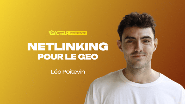 Netlinking 2026 : influencer les LLM sans perdre l’efficacité SEO - Léo Poitevin