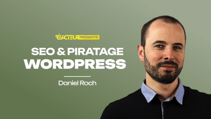 WordPress piraté : les étapes clés pour restaurer son SEO - Daniel Roch