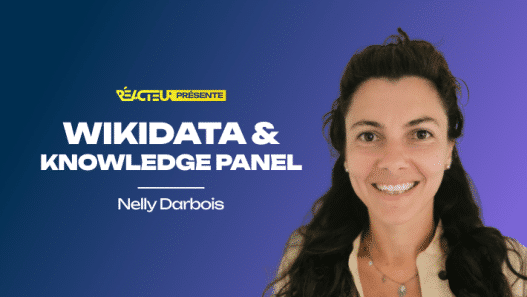 L’impact de votre fiche Wikidata sur votre Google Knowledge Panel – étude de cas - Nelly Darbois