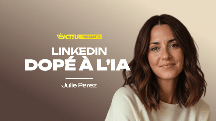 LinkedIn dopé à l’IA : un nouveau levier de performance pour les PME B2B - Julie PEREZ