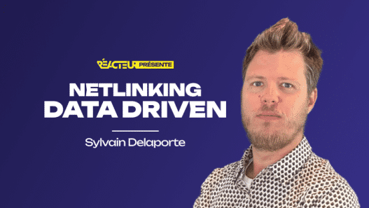 Netlinking : du catalogue à la méthodologie data driven ! - Sylvain Delaporte