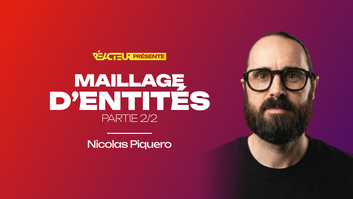 Maillage d’entités & Knowledge Graph interne - Nicolas Piquero