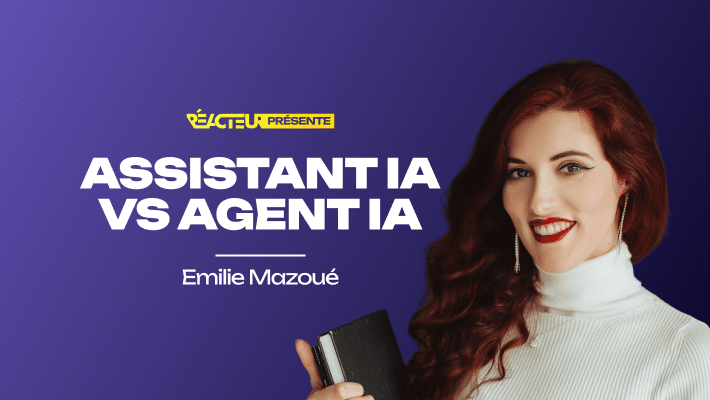 Assistants IA vs Agents IA : comprendre la différence et passer à la pratique - Emilie Mazoué