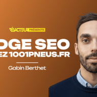 Edge SEO en production : 5 actions concrètes chez 1001pneus - Gabin Berthet