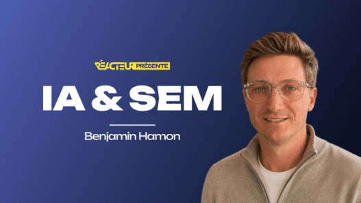 Dans les coulisses d’une PME e-commerce qui a câblé l’IA sur 100% de ses opérations SEM - Benjamin Hamon